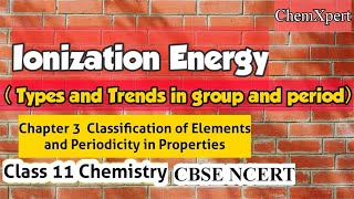 Ionization Enthalpy Chapter 3  Class 11  Chemistry  CBSE  NCERT [upl. by Shewmaker]