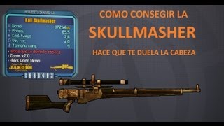 Borderlands 2 Guía de armas legendarias la Skullmasher Hace que te duela la cabeza´´ [upl. by Eberhard]