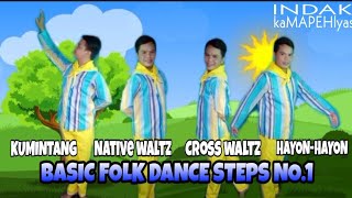 Hayonhayon•Kumintang•Native Waltz•Cross Waltz  Basic Folk Dance Steps No1  INDAKkaMAPEHlyas [upl. by Aronson926]