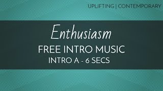 Free Montage Music  Inspiring Music  Enthusiasm Intro A  6 seconds [upl. by Adrahc872]