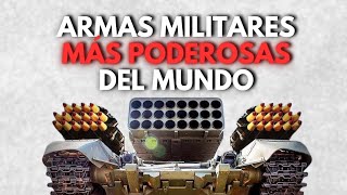 LAS ARMAS MILITARES MAS PODEROSAS MUNDO [upl. by Zimmer]