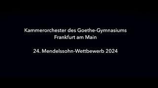 24 Mendelssohn Wettbewerb 2024  Kammerorchester des GoetheGymnasiums [upl. by Cello]