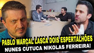 Pablo Marçal lascou dois espertalhões e Nunes perde a noção e cutuca Nikolas Ferreira [upl. by Madson]