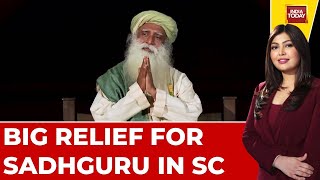 Big Relief For Sadhguru Supreme Court Stops Action Against Isha Foundation Amidst Controversy [upl. by Hameean878]