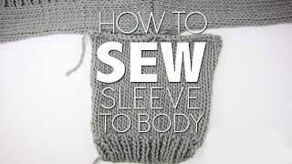 SEW SLEEVES TO SWEATER  KNITTING TUTORIAL [upl. by Nosiaj]