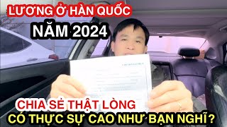 318 Chia Sẻ Thật Lòng Lương Năm 2024 Ở Hàn Quốc [upl. by Analli555]