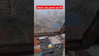 CHUVA NÃO PARA EM SP chuva tempestade saopaulo [upl. by Anerb]