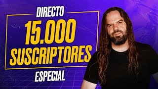 Especial 15000 SEGUIDORES  ¡DIRECTO [upl. by Eldnik]