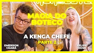 EMERSON CEARÁ  A kenga chefe  parte 2 A Magia do Boteco [upl. by Kacie]