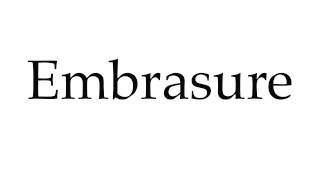 How to Pronounce Embrasure [upl. by Cave845]