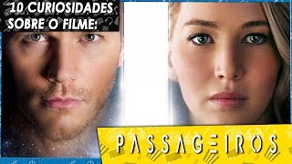 10 Curiosidades Sobre o Filme Passageiros Passengers [upl. by Now]