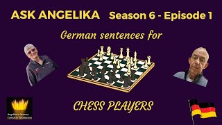 Ask Angelika Season 6 Episode 1  German sentences for chess players [upl. by Erminie]