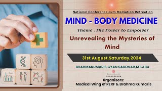 Unrevealing the Mysteries of Mind I Medical Wing I Gyan Sarovar I Mount Abu I Raj I 31st Aug 2024 [upl. by Tedman]