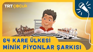 64 Kare Ülkesi  Minik Piyonlar Şarkısı [upl. by Aerona28]