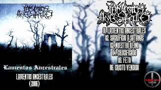 Lamentos Ancestrales  Lamentos Ancestrales FULL EP 2006 [upl. by Humfried]