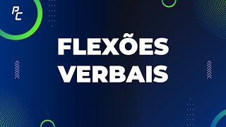 Flexões Verbais [upl. by Ecarret]