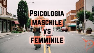 PSICOLOGIA MASCHILE e PSICOLOGIA FEMMINILE [upl. by Mars641]