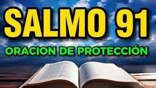 SALMO 91 La Oración Más Poderosa de la Biblia para Protección y Fortaleza salmo91 [upl. by Hwu928]