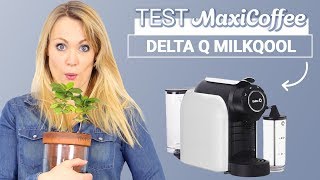 DELTA Q MILKQOOL  Machine à capsule  Le Test MaxiCoffee [upl. by Osei]