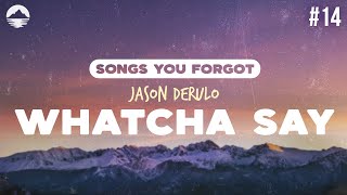 Jason Derulo  Whatcha Say  Lyrics [upl. by Blanch]