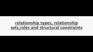 relationship types relationship setsroles and structural constraints [upl. by Corneille]