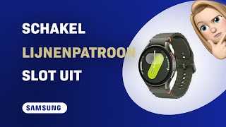 Hoe schakel je het lijnenpatroon slot uit op de Samsung Galaxy Watch 7 [upl. by Kendy666]