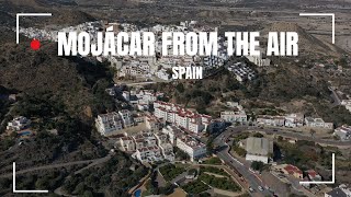 Mojácar from Above Aerial Views of Spains Coastal Gem [upl. by Verras821]