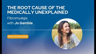 The Root Cause of Medically Unexplained Symptoms  Part 3  Fibromyalgia [upl. by Bundy]