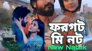 Forget Me Not  Full Natok  Chorki Original Film  Mehazabien  Yash  New Bangla Natok [upl. by Repohtsirhc]