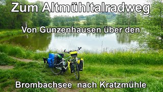 Altmühltal und Fränkischer Wasserradweg  Von Gunzenhausen nach Kratzmühle [upl. by Kancler962]