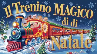 Il Trenino Magico di Natale – Canzone di Natale per bambini [upl. by Isadore297]