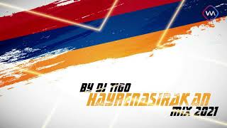 Hayrenasirakan MIX 2021 by DJ TIGO  Հայրենասիրական երգեր [upl. by Leunas605]