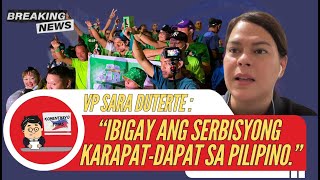 VP INDAY SARA  TAYO AY MAY KARAPATANG MAGSALITA IBIGAY ANG SERBISYONG KARAPAT DAPAT SA PILIPINO [upl. by Odelet422]