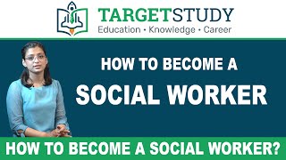 Social Worker  How to Become a Social Worker  Eligibility Career Process Salary [upl. by Enniotna]