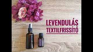 Házi készítésű levendulás textilfrissítő DIY essential lavender textil spray [upl. by Herbie]