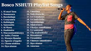 Bosco NSHUTI Playlist Songs [upl. by Nylatsirk]