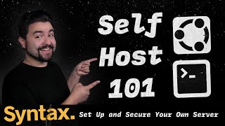 Self Host 101  Set up and Secure Your Own Server [upl. by Joselow684]