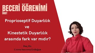 Proprioseptif Duyarlılık ve Kinestetik Duyarlılık arasında fark var mıdır [upl. by Leiad]