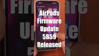 AirPods 5B59 Firmware Update 🔥 Released [upl. by Ekusoyr]