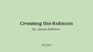 Crossing the Rubicon by James Baldwin [upl. by Mona370]