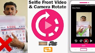 Selfie  Front Video amp Camera Rotate  🎞️🎥🔁🤳 [upl. by Suedaht923]