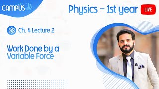 11th Physics Ch 4 Lecture 2 Work Done by a Variable Force [upl. by Soll]