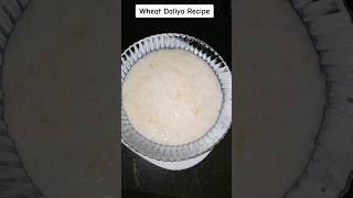 Wheat Daliya Recipe By Delicious Foods  Breakfast Recipe daliyarecipe daliya shotsviral [upl. by Rambort]