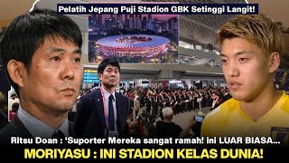 🔴 MORIYASU STADION APA INI KOK MEGAH Pemain Jepang Puji Suporter Timnas yang Sangat RAMAH ✌️ [upl. by Lanctot]