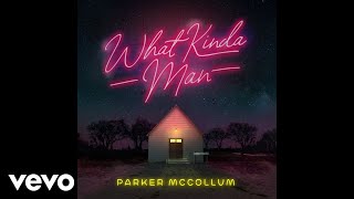 Parker McCollum  What Kinda Man Official Audio [upl. by Suidualc]