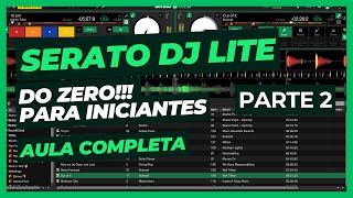 Serato Lite do Zero Para Iniciantes  Parte 2 [upl. by Kciredec]