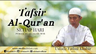 🔴 KAJIAN PAGI  ALLAH AKAN MELIPATKAN KEBAIKAN YANG DILAKUKAN HAMBA  U FATHUL KHABIR  2024 11 08 [upl. by Htir573]