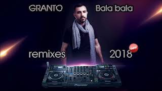 GRANTO  BALABALA REMIX 2018 [upl. by Einafit238]