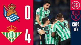 RESUMEN  Real Sociedad 04 Real Betis  Copa del Rey  Cuartos de final [upl. by Ciccia]