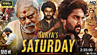 Suryas Saturday Full Movie In Hindi Dubbed  Nani  SJ Surya  Priyanka Mohan  Review amp Facts [upl. by Pembrook]